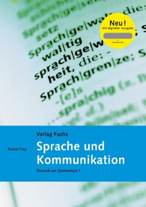 Sprache und Kommunikation – Deutsch am Gymnasium 1